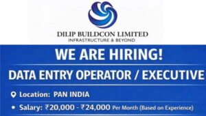 Dilip Buildcon Ltd Career Opportunity