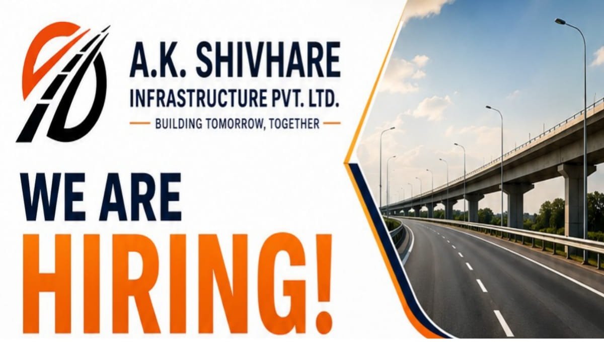 A.K. Shivhare Infrastructure Pvt Ltd Hiring 2026