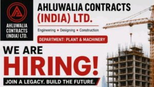 Ahluwalia Contracts India Ltd Vacancy