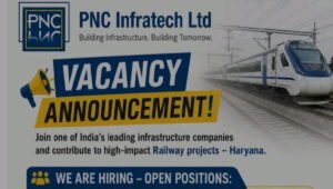 PNC Infratech Vacancy Announcement