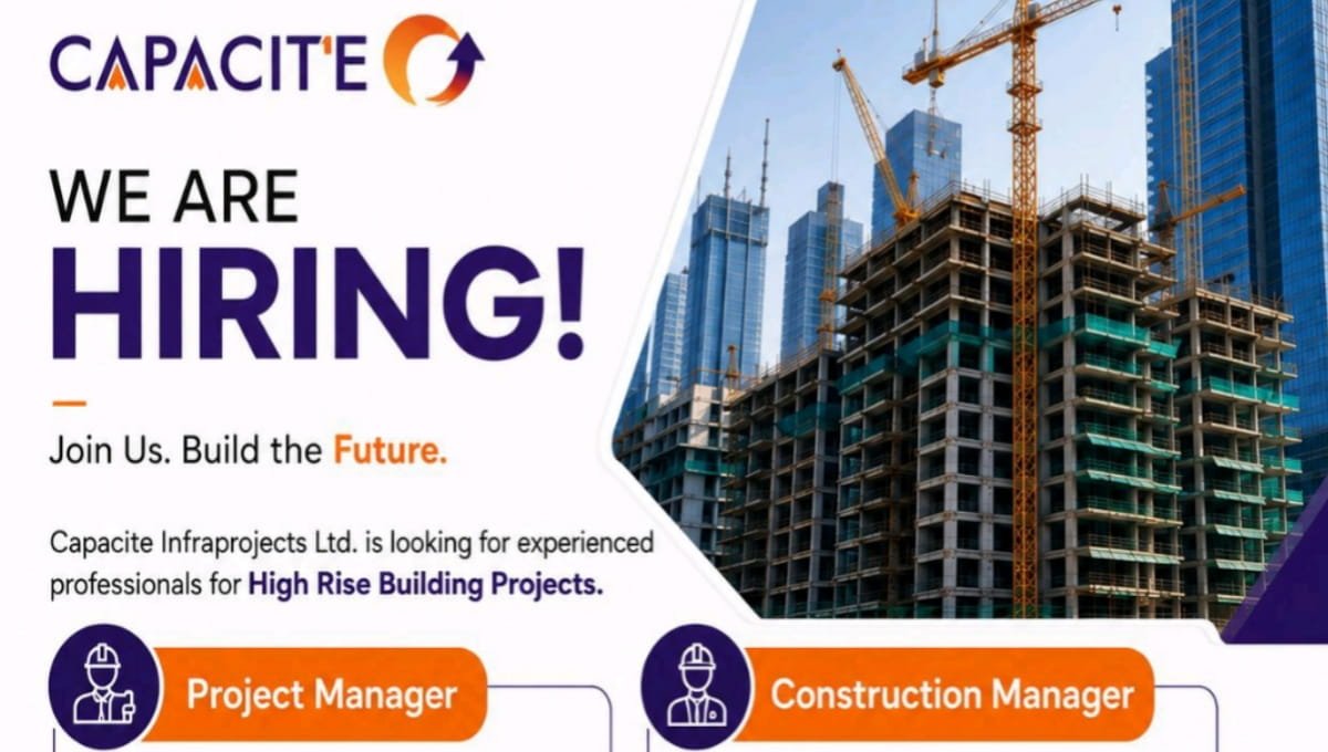 Exciting Career Opportunities with Capacit'e Infraprojects Ltd