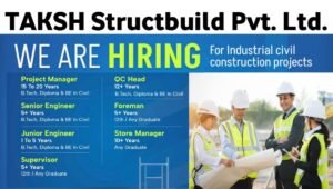 TAKSH Structbuild Pvt Ltd Vacancy