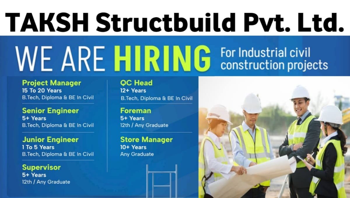 TAKSH Structbuild Pvt Ltd Vacancy