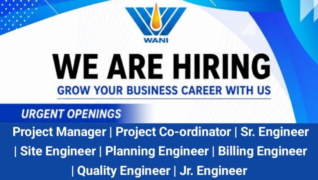 Wani Projects and Infra Pvt Ltd Hiring