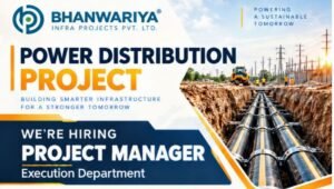 Bhanwariya Infra Projects Hiring