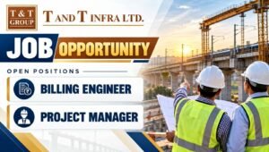 T & T Infra Limited Hiring